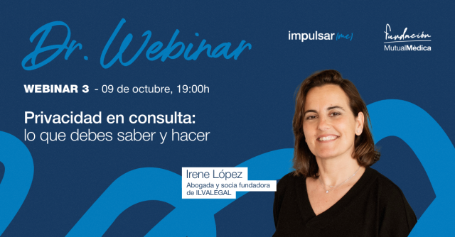 DR.WEBINAR(2025) 3 - Privacidad en consulta: lo que debes saber y hacer